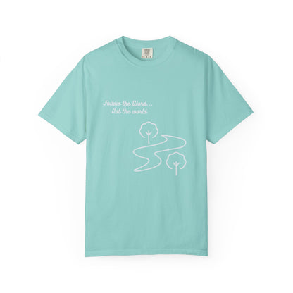 FOLLOW THE WORD Comfort Colors T-shirt